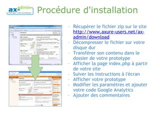 Procédure d'installation ,[object Object],[object Object],[object Object],[object Object],[object Object],[object Object],[object Object],[object Object]