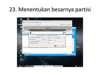 23. Menentukan besarnya partisi
 