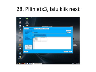 28. Pilih etx3, lalu klik next
 