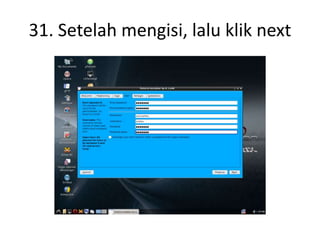 31. Setelah mengisi, lalu klik next
 