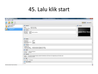 45. Lalu klik start
 
