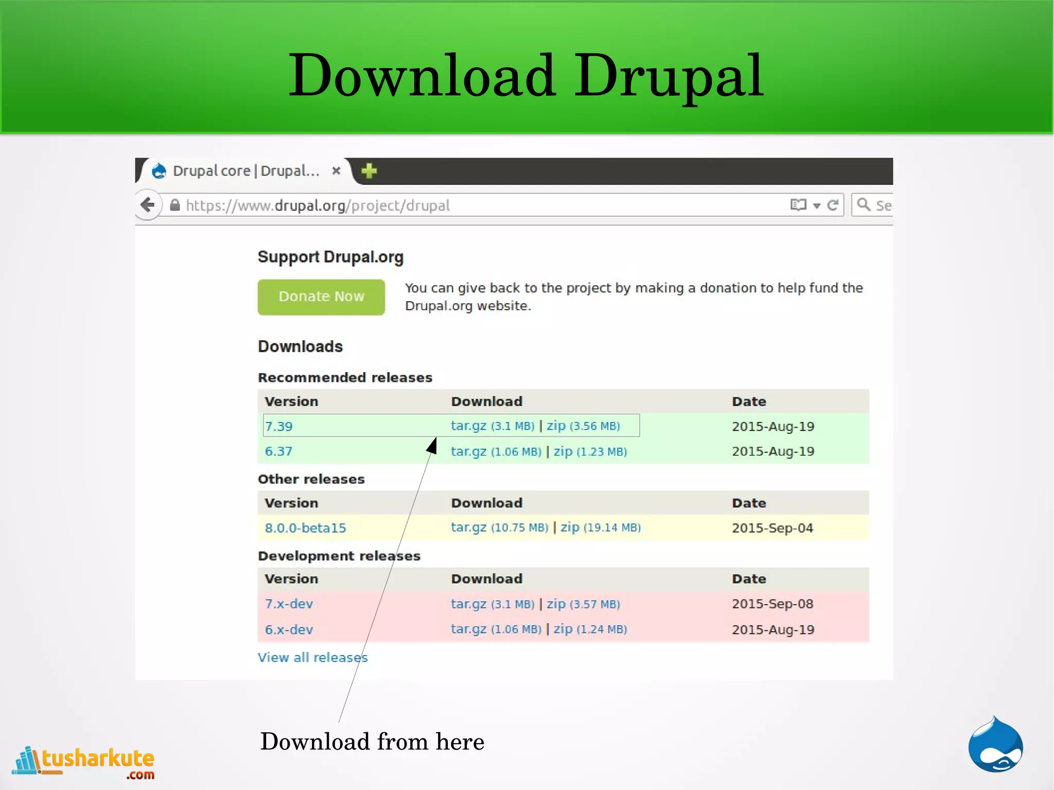 Download Drupal
Download from here
 