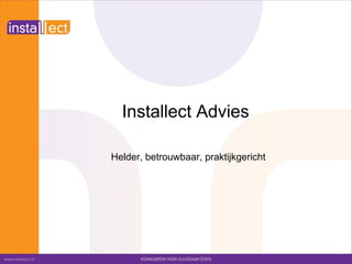 Installect Advies
Helder, betrouwbaar, praktijkgericht
 