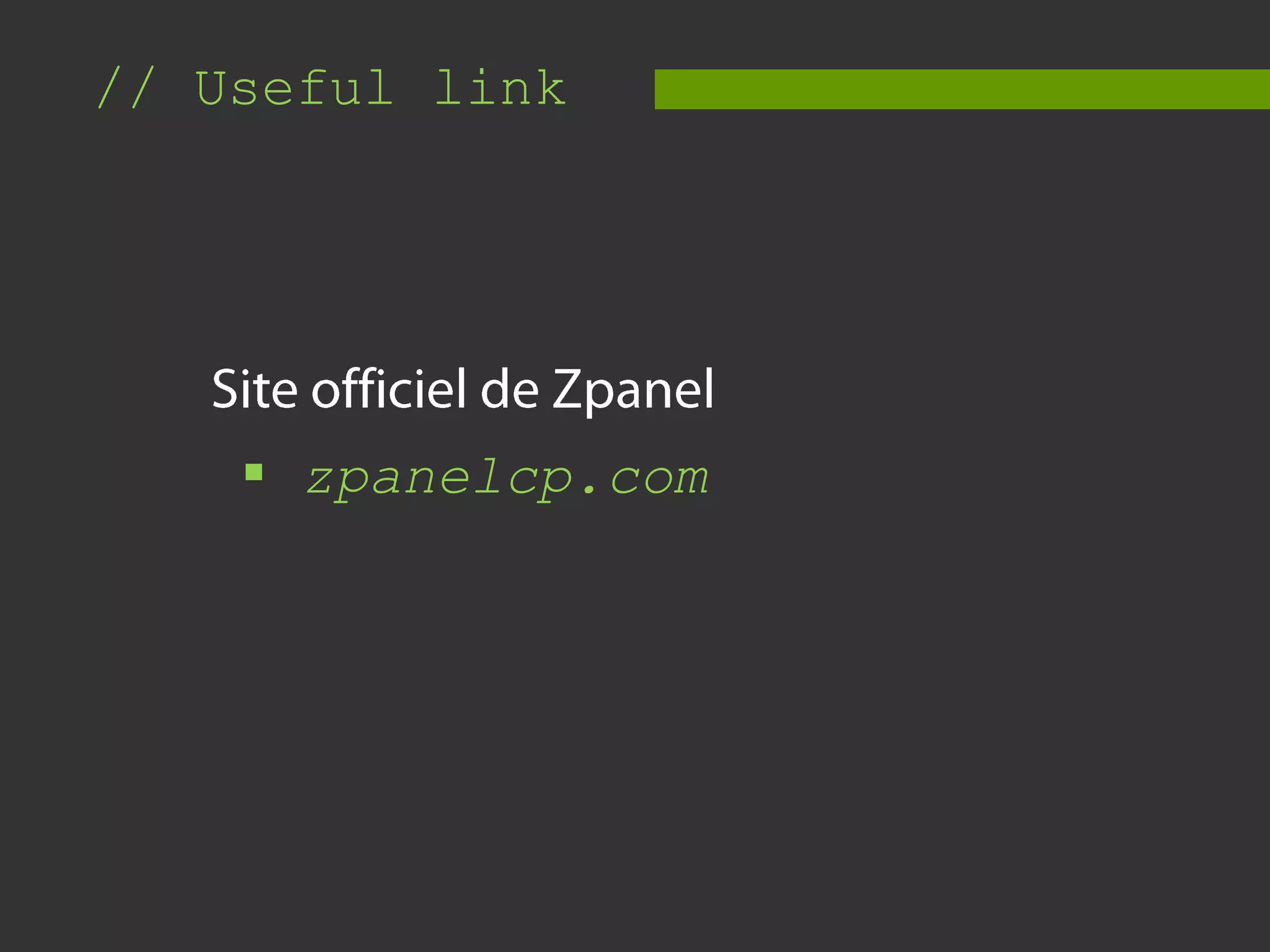 // Useful link
zpanelcp.com
