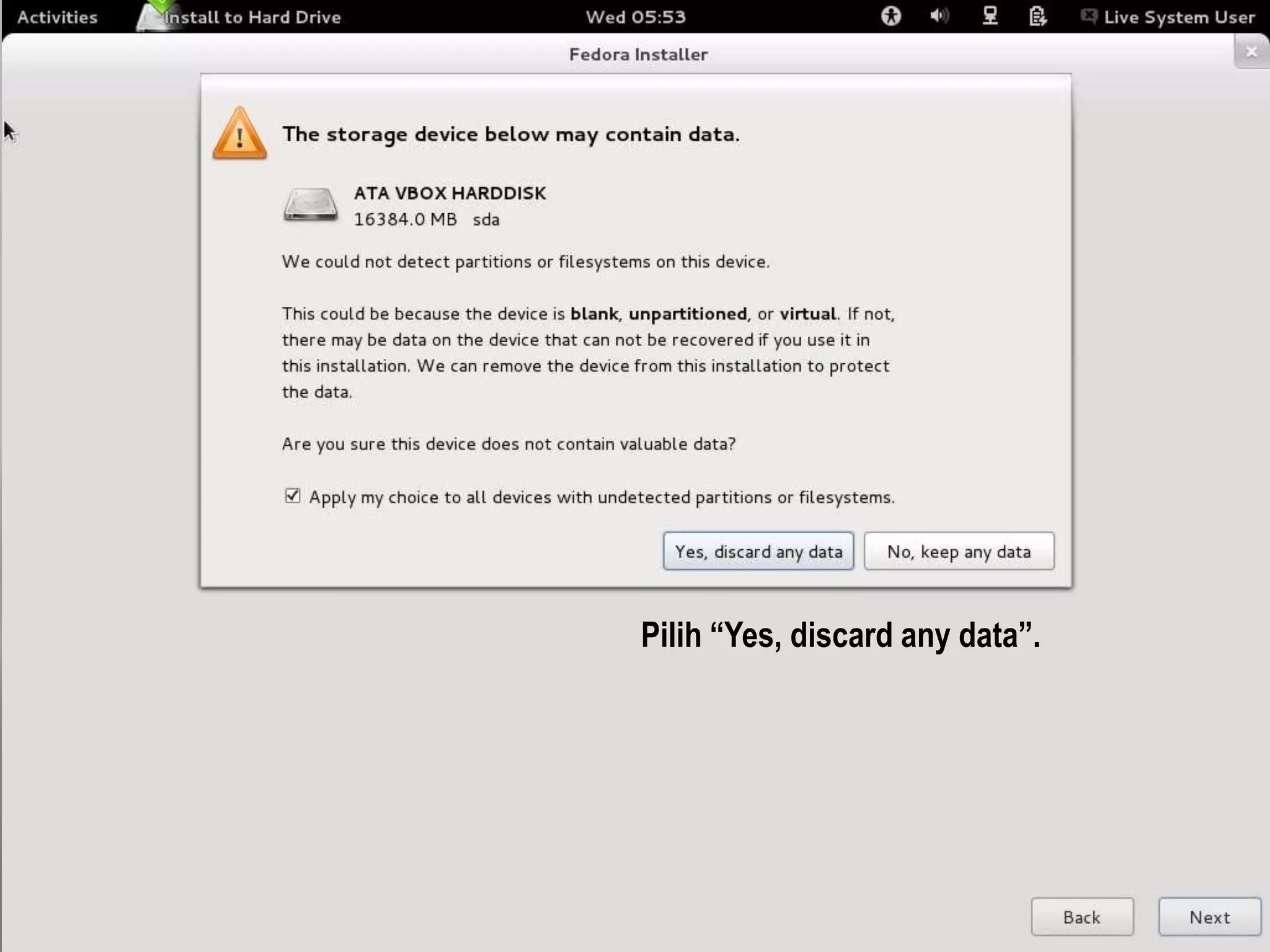 Pilih “Yes, discard any data”.
 