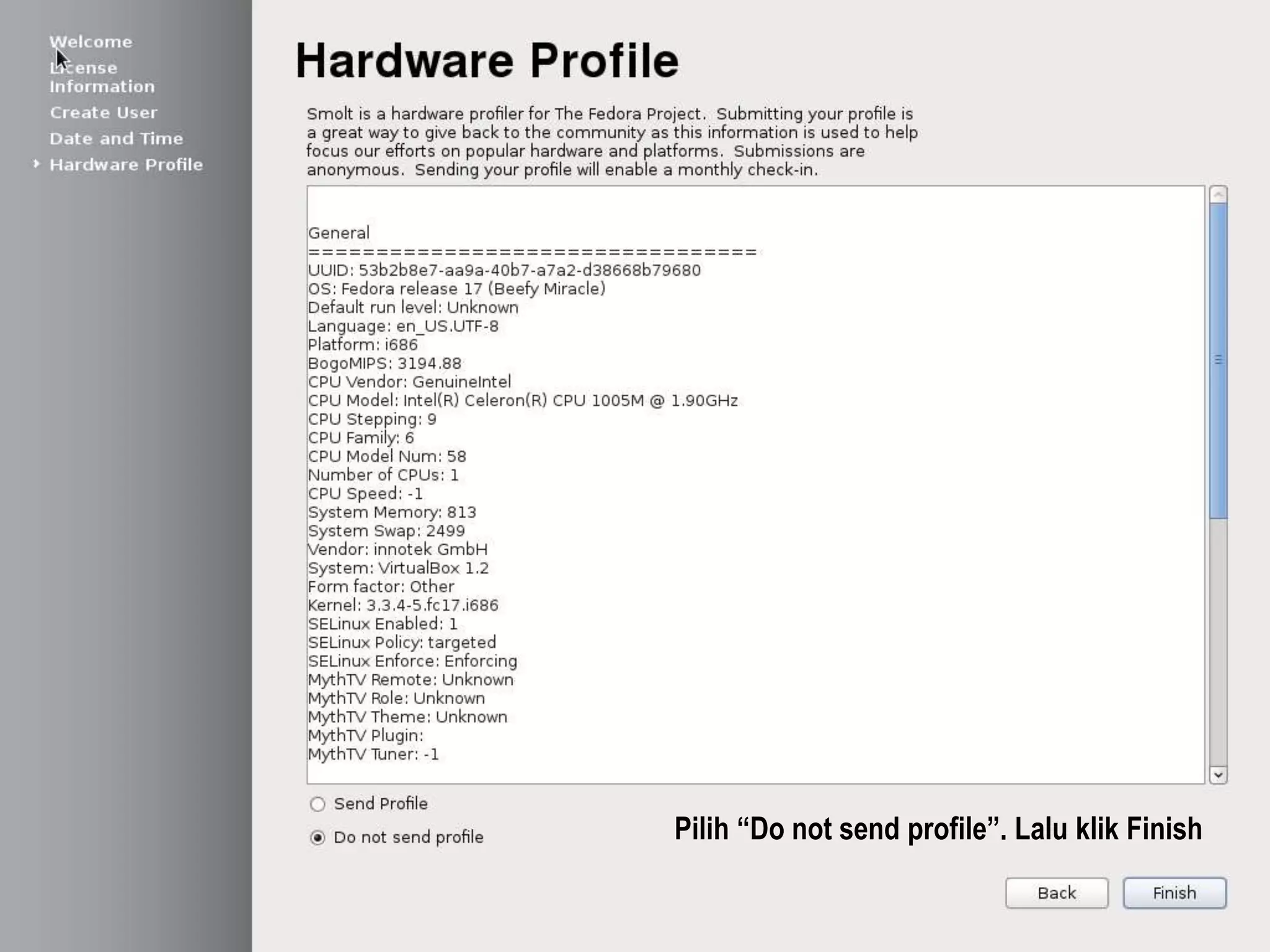 Pilih “Do not send profile”. Lalu klik Finish
 