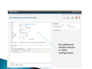 Set additional
module details
or other
configuration
 