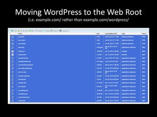 Moving WordPress to the Web Root
(i.e. example.com/ rather than example.com/wordpress/
 