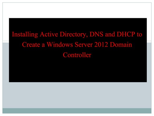 Installing active directory, dns and dhcp to | PDF
