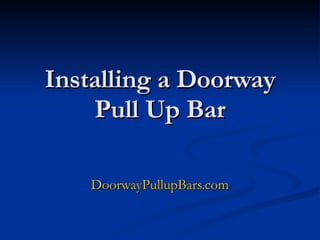 Installing a Doorway Pull Up Bar DoorwayPullupBars.com 