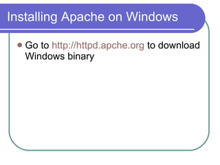 Installing Apache on Windows ,[object Object]
