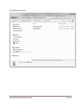 PREPARED BY RAVI KUMAR LANKE Page 64
Installing Endeca Integrator
 