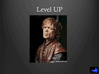 Level UP
 
