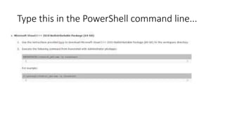 Type this in the PowerShell command line...

 