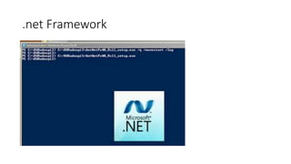 .net Framework

 