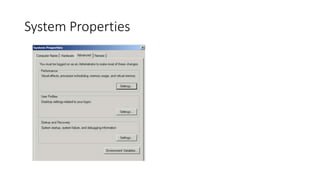System Properties

 