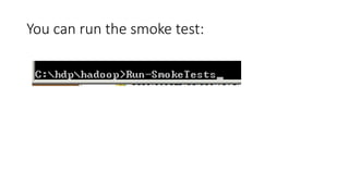 You can run the smoke test:

 