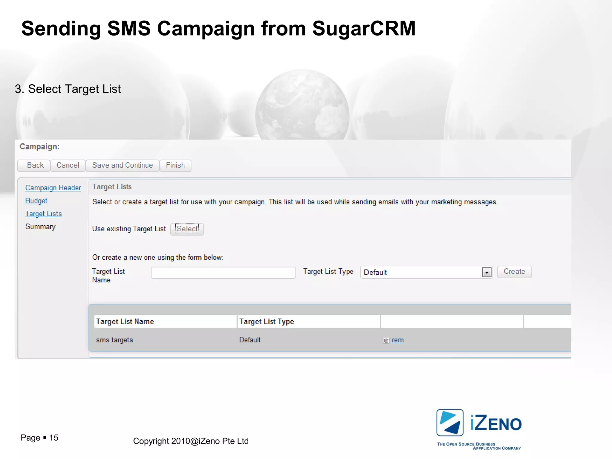 Copyright 2010@iZeno Pte LtdPage  15
Sending SMS Campaign from SugarCRM
3. Select Target List
 