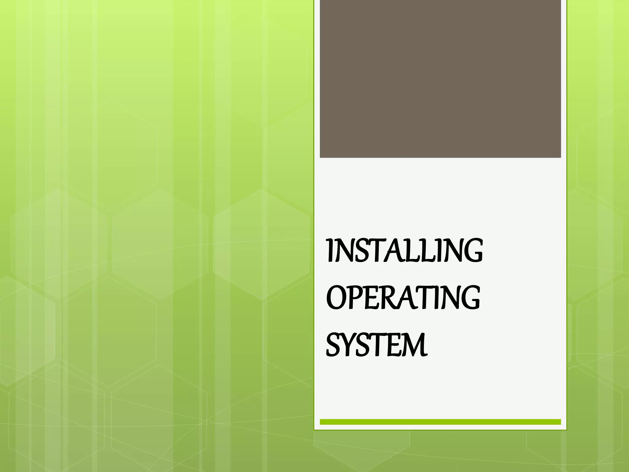 Installing Operating System | PPTX