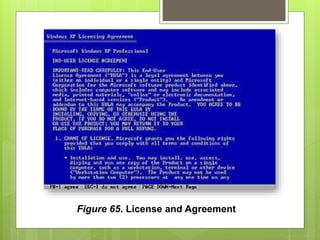 Figure 65. License and Agreement
 