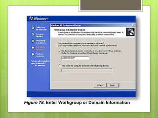 Figure 78. Enter Workgroup or Domain Information
 