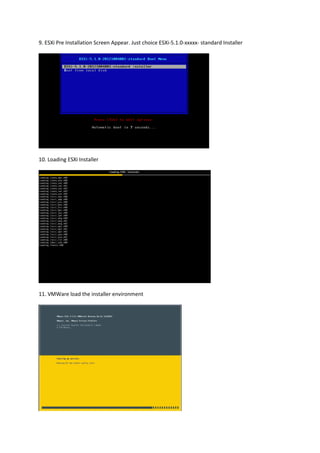 9. ESXi Pre Installation Screen Appear. Just choice ESXi-5.1.0-xxxxx- standard Installer
10. Loading ESXi Installer
11. VMWare load the installer environment
 