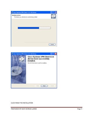 PREPARED BY RAVI KUMAR LANKE Page 5
CLICK FINISH THE INSTALLATION
 