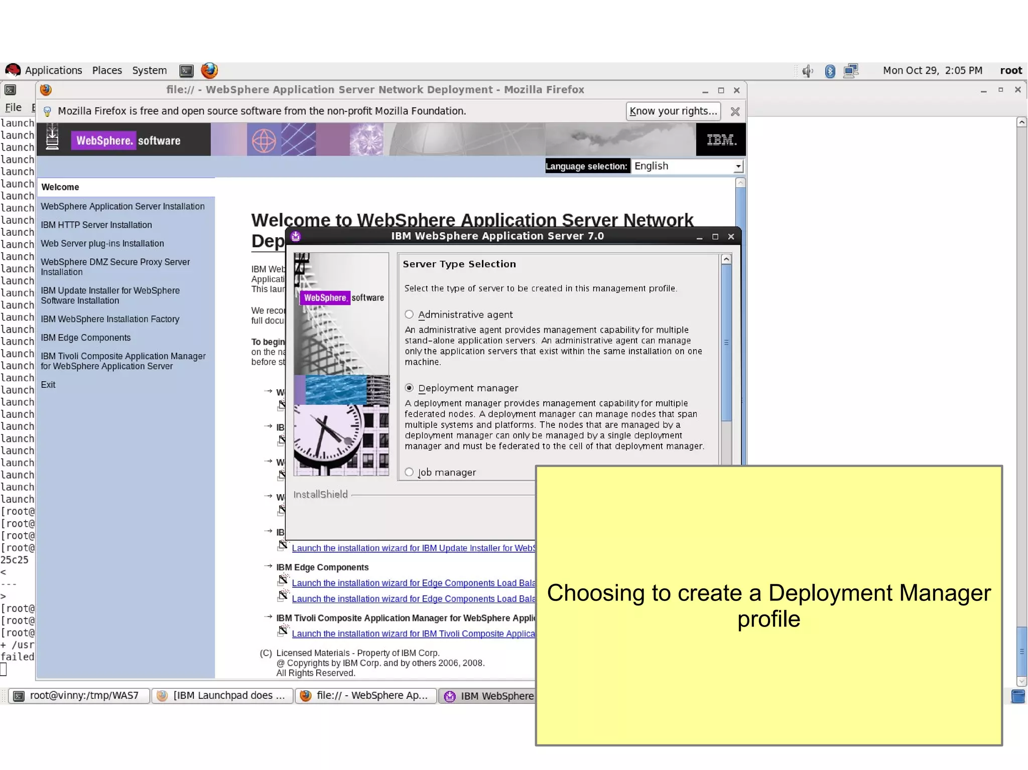 Choosing to create a Deployment Manager
profile

 