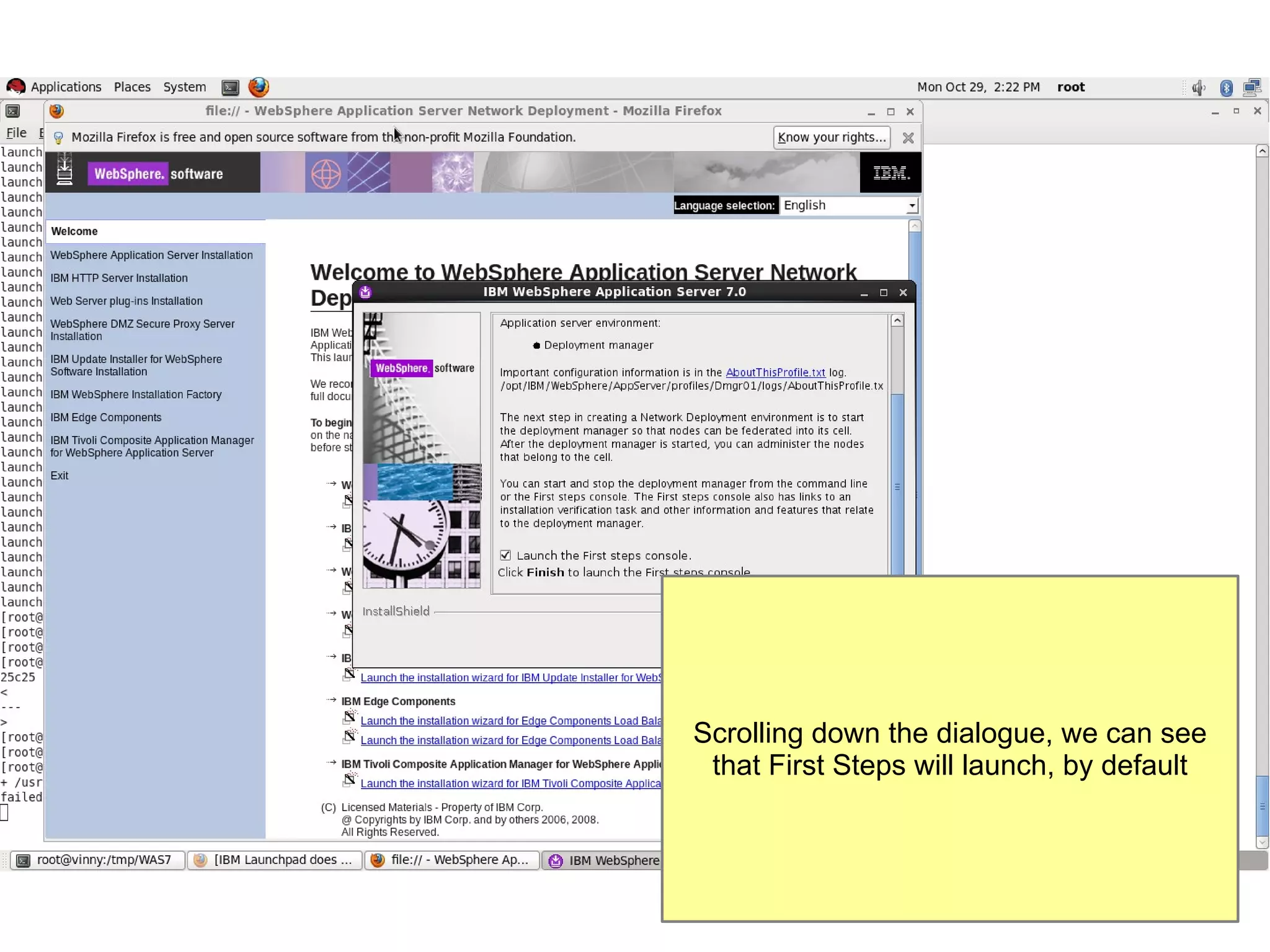 Scrolling down the dialogue, we can see
that First Steps will launch, by default

 