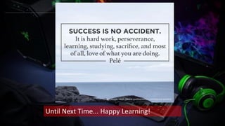 Until Next Time... Happy Learning!
Image source: https://www.quoteambition.com/success-quotes/
 