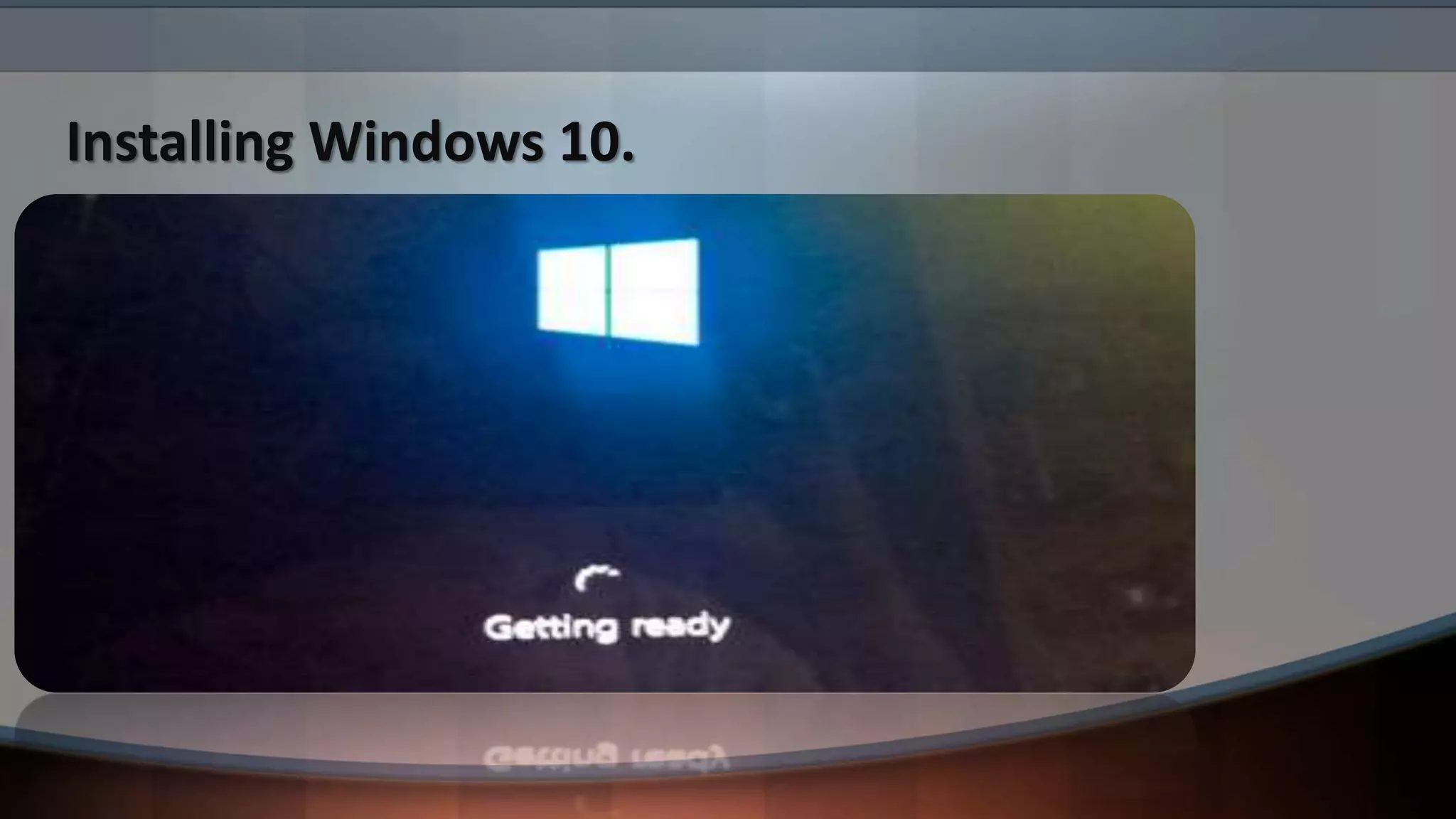 Installing Windows 10.
 