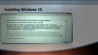 Installing Windows 10.
 