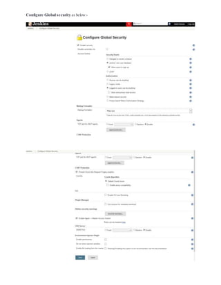 Configure Global security as below:-
 
