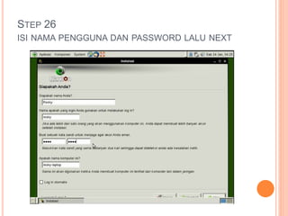 STEP 26
ISI NAMA PENGGUNA DAN PASSWORD LALU NEXT
 