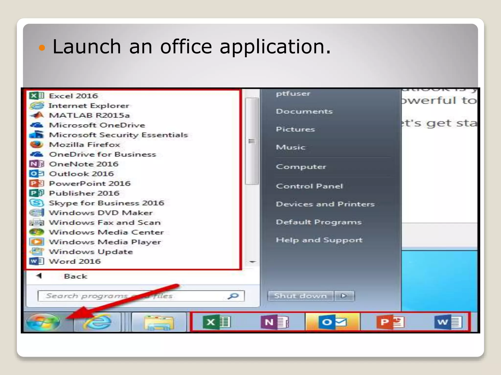  Launch an office application.
