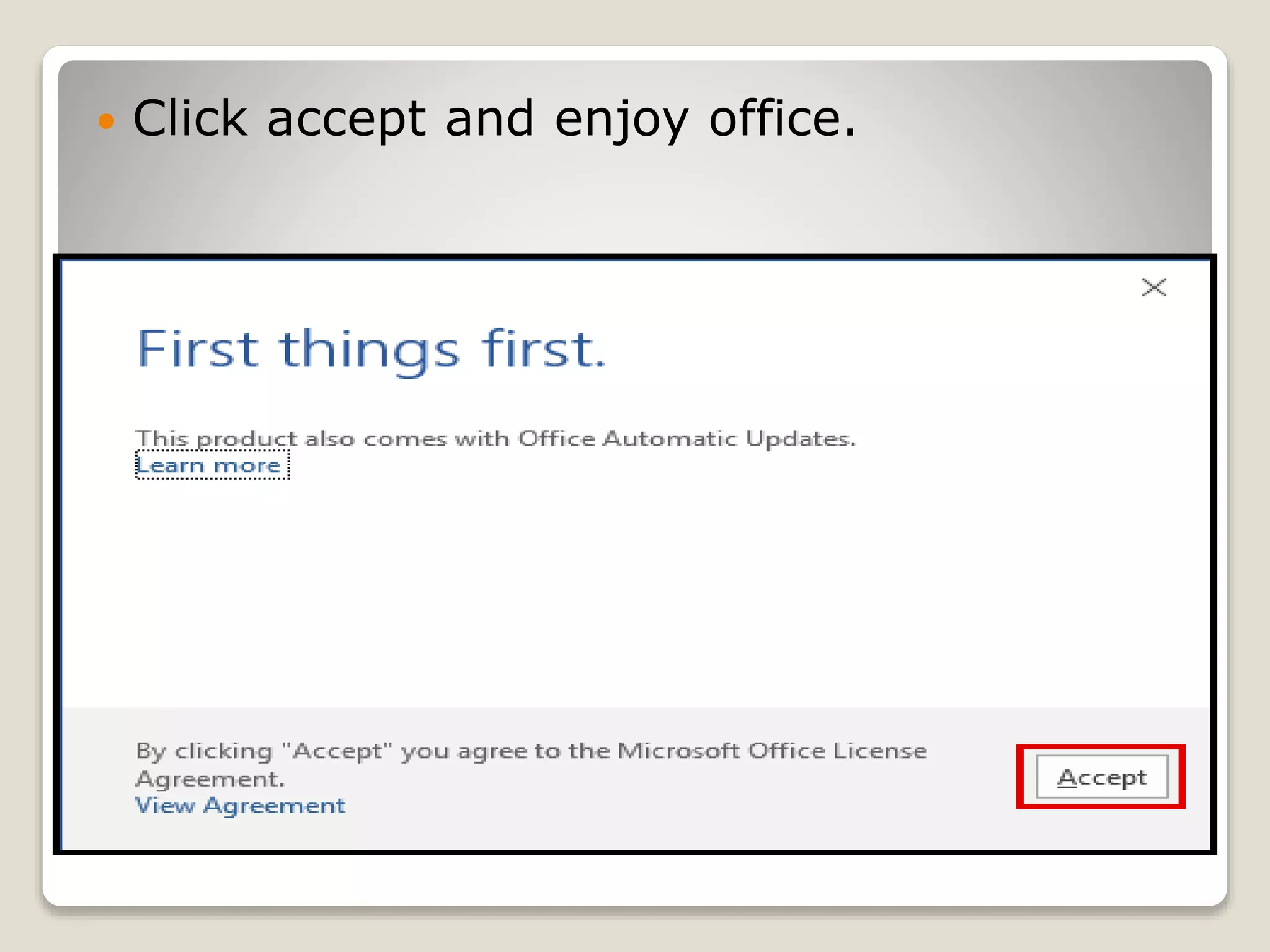  Click accept and enjoy office.