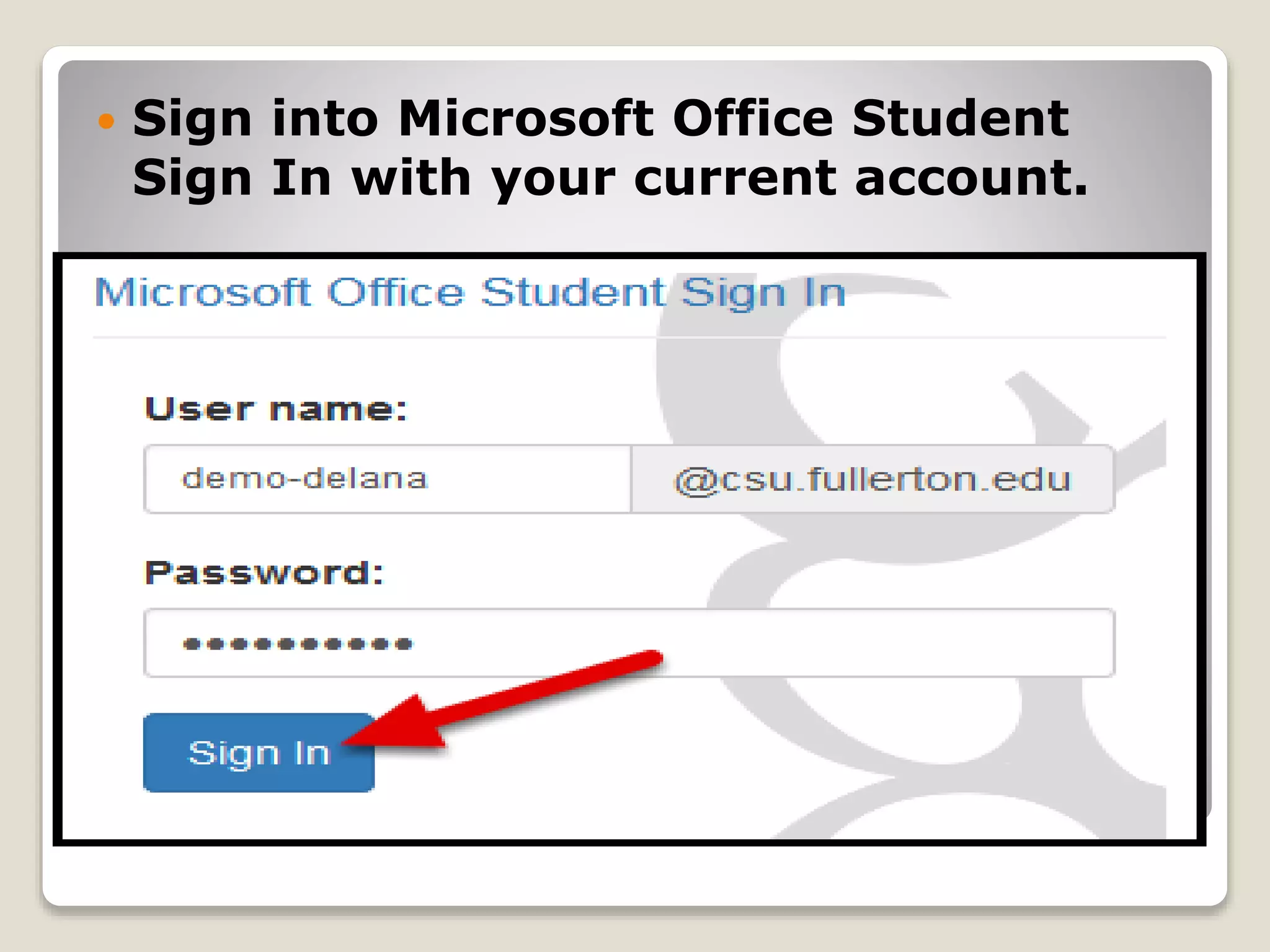  Sign into Microsoft Office Student
Sign In with your current account.