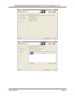 Step By Step Install Oracle Grid 11.2.0.3 on Solaris 11.1
Osama Mustafa Page 16
 