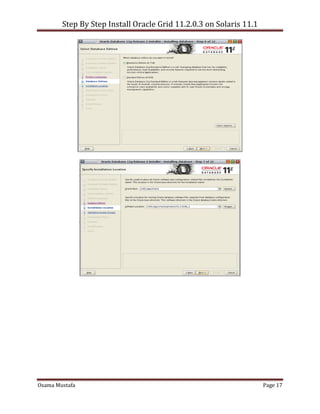 Step By Step Install Oracle Grid 11.2.0.3 on Solaris 11.1
Osama Mustafa Page 17
 