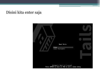 Disini kita enter saja
 
