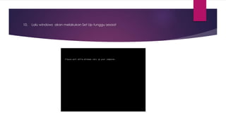 10. Lalu windows akan melakukan Set Up tunggu sesaat
 