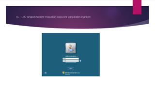 13. Lalu langkah terakhir masukkan password yang kalian inginkan
 