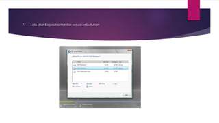 7. Lalu atur Kapasitas Hardisk sesuai kebutuhan
 