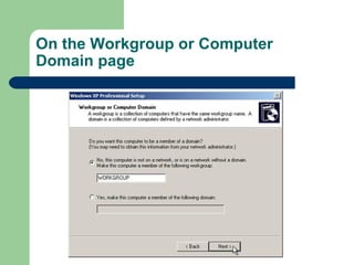 On the Workgroup or Computer Domain page  