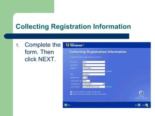 Collecting Registration Information  Complete the form. Then click NEXT. 
