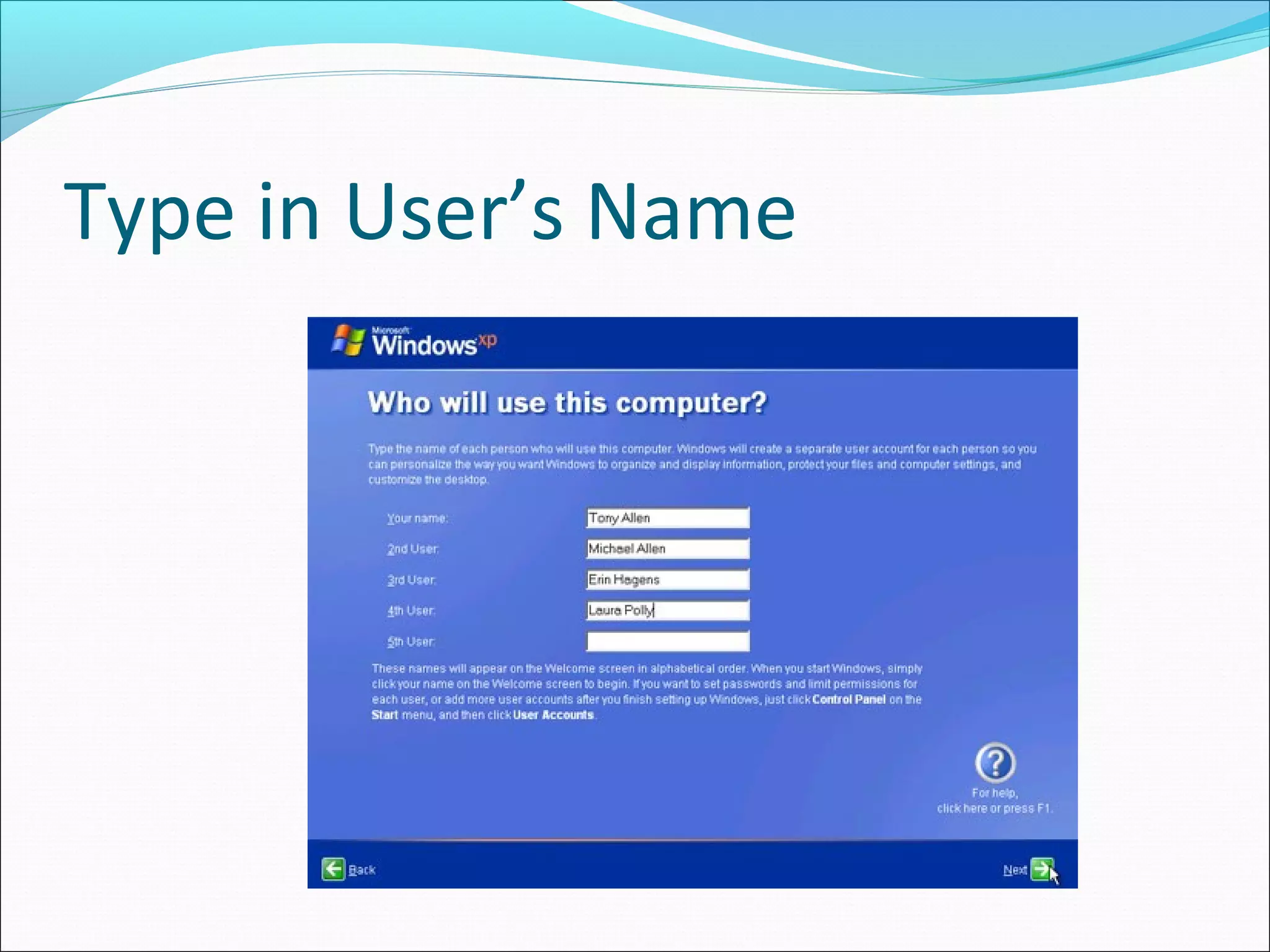 Type in User’s Name

 