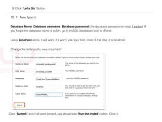 9. Click “Let’s Go” Button.
10. Now, type in;
Database Name, Database username, Database password (the database password o...