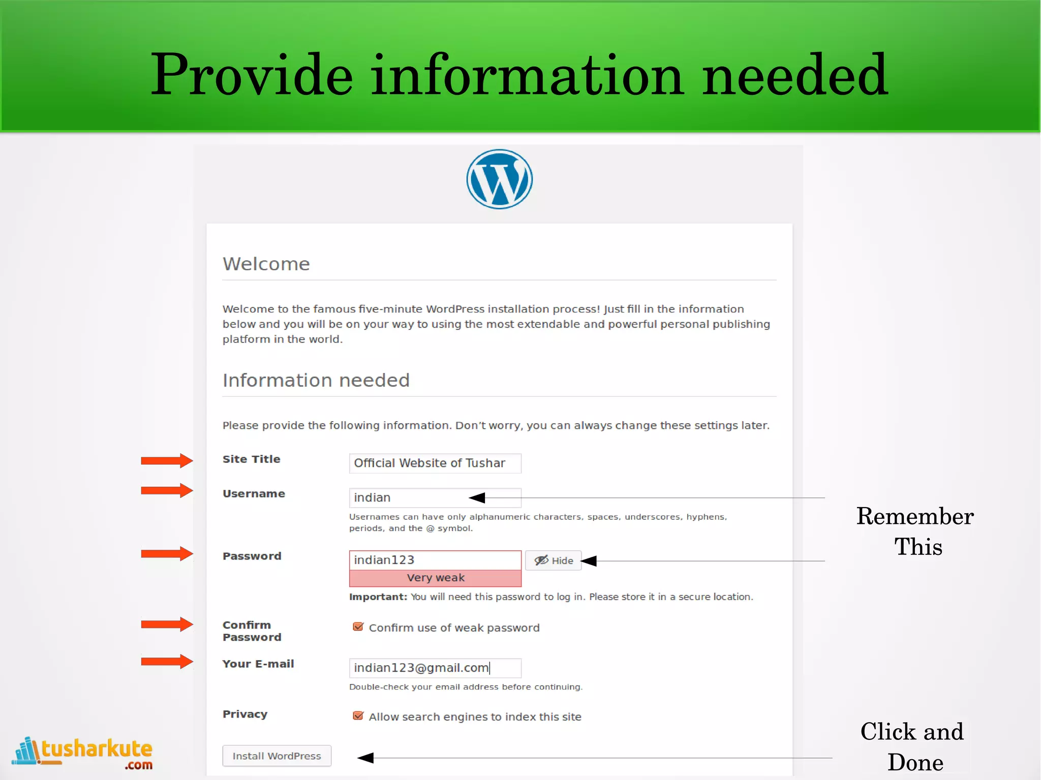 Provide information needed
Remember 
This
Click and 
Done
 