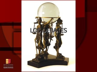 LOS DEBATES 