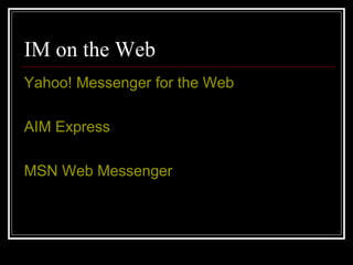 Aim Express Instant Messaging | PPT